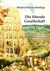 Die liberale Gesellschaft und ihr Ende