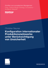 Konfiguration internationaler Produktionsnetzwerke unter Berücksichtigung von Unsicherheit