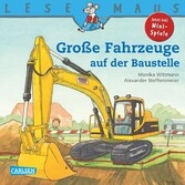 LESEMAUS: Große Fahrzeuge auf der Baustelle