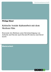 Kritische Soziale Kulturarbeit mit dem Medium Film