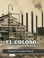 El coloso Delicias-Guiteras