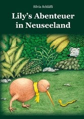 Lily&apos;s Abenteuer in Neuseeland