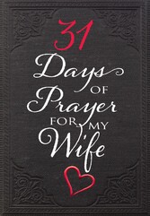 31 Days of Prayer for My Wife