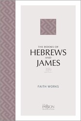 The Books of Hebrews and James (2020 Edition)