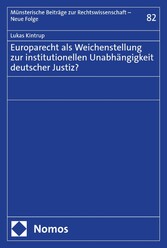 Europarecht als Weichenstellung zur institutionellen Unabhängigkeit deutscher Justiz?