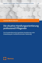 Die situative Handlungsorientierung professionell Pflegender