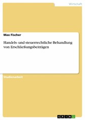 Handels- und steuerrechtliche Behandlung von Erschließungsbeiträgen