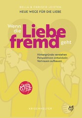 Neue Wege für die Liebe: Wenn die Liebe fremd geht