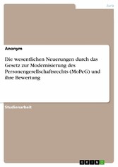 Die wesentlichen Neuerungen durch das Gesetz zur Modernisierung des Personengesellschaftsrechts (MoPeG) und ihre Bewertung