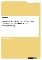 Individualpsychologie nach Alfred Adler. Übertragung in den Kontext der Personalführung