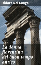 La donna fiorentina del buon tempo antico