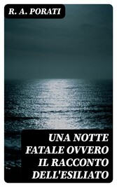 Una notte fatale ovvero il racconto dell'esiliato