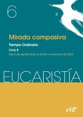 Mirada compasiva (Eucaristía nº 6/2024)