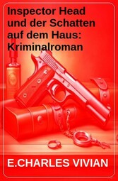 Inspector Head und der Schatten auf dem Haus: Kriminalroman