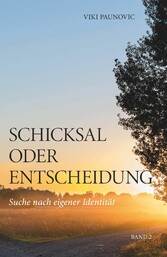 Schicksal oder Entscheidung