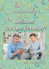 Behindert! 'Wie kann ich helfen'?