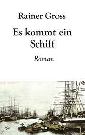 Es kommt ein Schiff