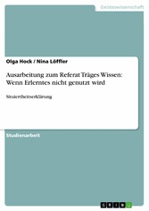 Ausarbeitung zum Referat Träges Wissen: Wenn Erlerntes nicht genutzt wird