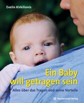 Ein Baby will getragen sein