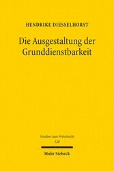 Die Ausgestaltung der Grunddienstbarkeit