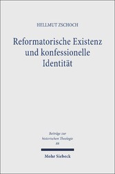 Reformatorische Existenz und konfessionelle Identität