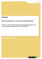 Die Generation Y auf dem Arbeitsmarkt