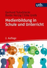 Medienbildung in Schule und Unterricht