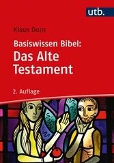 Basiswissen Bibel: Das Alte Testament