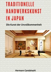 Traditionelle Handwerkskunst  in Japan