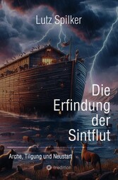 Die Erfindung der Sintflut