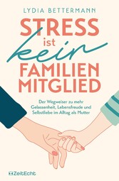 Stress ist kein Familienmitglied