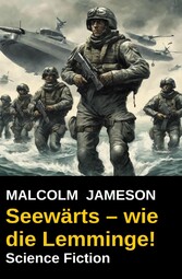 Seewärts - wie die Lemminge! Science Fiction