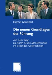 Die neuen Grundlagen der Führung