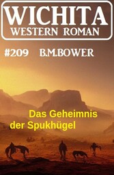 Das Geheimnis der Spukhügel: Wichita Western Roman 209