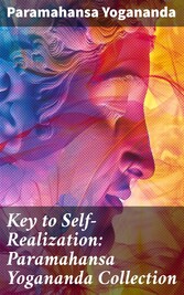 Key to Self-Realization: Paramahansa Yogananda Collection