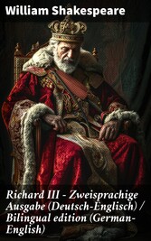 Richard III - Zweisprachige Ausgabe (Deutsch-Englisch) / Bilingual edition (German-English)