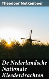 De Nederlandsche Nationale Kleederdrachten