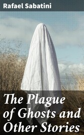 The Plague of Ghosts and Other Stories