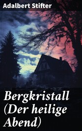 Bergkristall (Der heilige Abend)