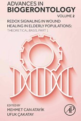 Redox Signaling in Wound Healing in Elderly Populations: Theoretical Basis, Part 1