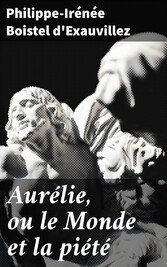 Aurélie, ou le Monde et la piété