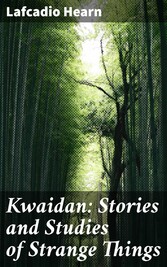 Kwaidan: Stories and Studies of Strange Things