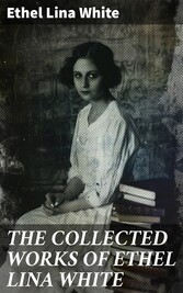 THE COLLECTED WORKS OF ETHEL LINA WHITE