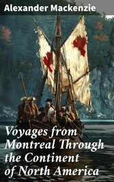 Voyages from Montreal Through the Continent of North America