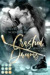 Crashed Dreams. Hailey & Noah