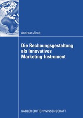 Die Rechnungsgestaltung als innovatives Marketing-Instrument