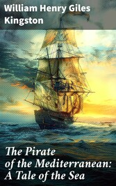 The Pirate of the Mediterranean: A Tale of the Sea