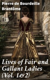 Lives of Fair and Gallant Ladies (Vol. 1&2)