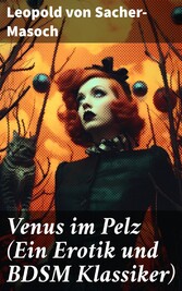 Venus im Pelz (Ein Erotik und BDSM Klassiker)