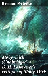 Moby-Dick (Unabridged) + D. H. Lawrence's critique of Moby-Dick